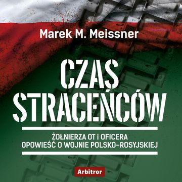 Czas straceńców audiobook, Marek M. Meissner