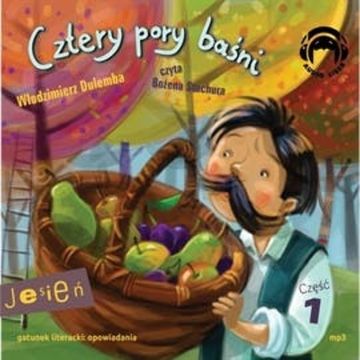Cztery pory baśni. Jesień 1 audiobook, Włodzimierz Dulemba