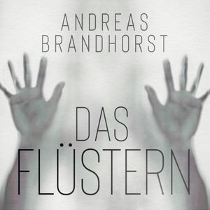 Das Flüstern, Andreas Brandhorst