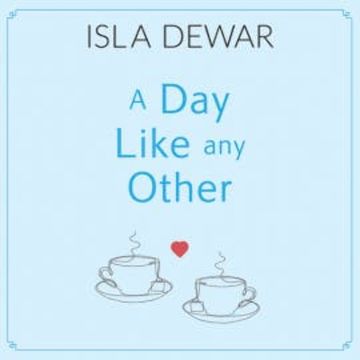 Day Like Any Other, A audiobook, Isla Dewar