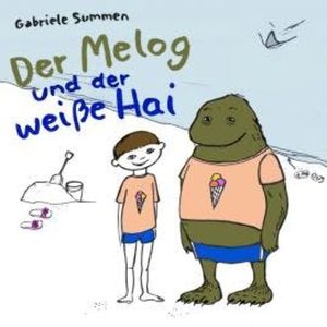 Der Melog und der weiße Hai, Gabriele Summen