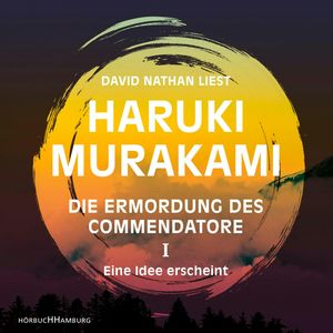 Die Ermordung des Commendatore Band I, Haruki Murakami