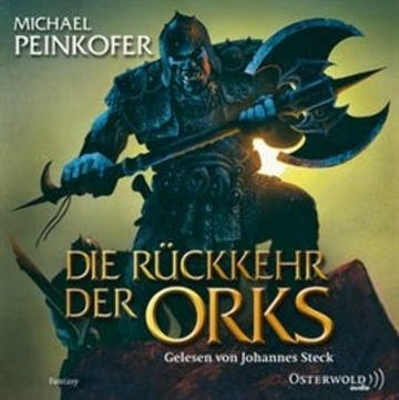 Die Rückkehr der Orks (Die Orks 1) audiobook, Michael Peinkofer