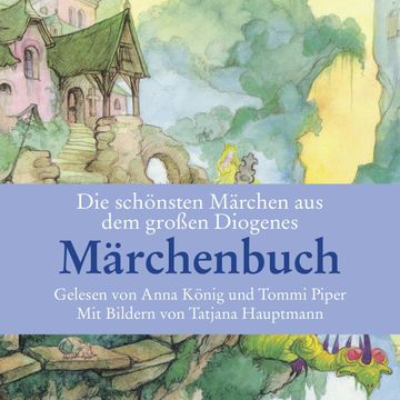 Die schönsten Märchen aus dem großen Diogenes Märchenbuch audiobook, Christian Strich