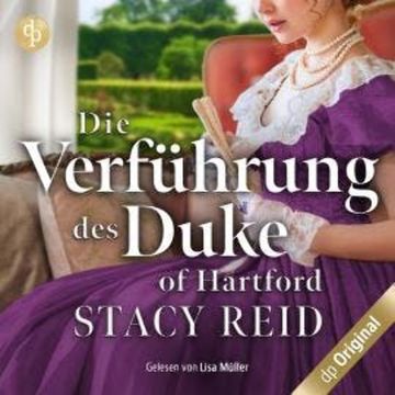 Die Verführung des Duke of Hartford - Forever My Lord-Reihe, Band 2 (Ungekürzt) audiobook, Stacy Reid