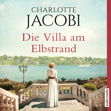 Die Villa am Elbstrand audiobook, Charlotte Jacobi