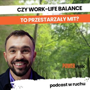 Dlaczego mądre zdrowie to dziś nowy symbol statusu? | Michał Wieczorek, zespół autorów Power Walk