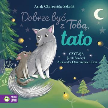 Dobrze być z Tobą, tato audiobook, Aniela Cholewińska-Szkolik