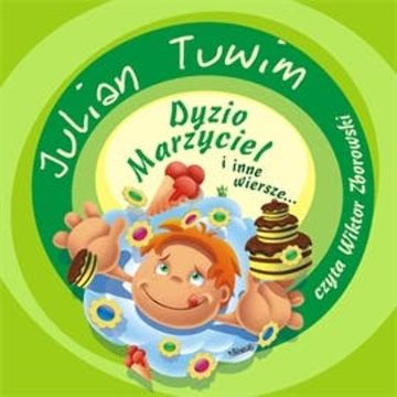 Dyzio Marzyciel i inne wiersze... audiobook, Julian Tuwim