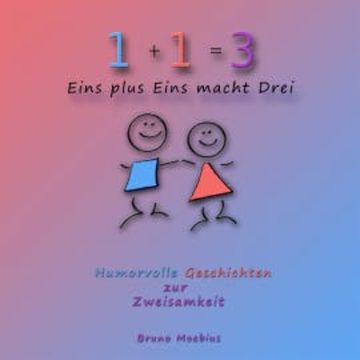 Eins plus Eins macht Drei audiobook, N.N.