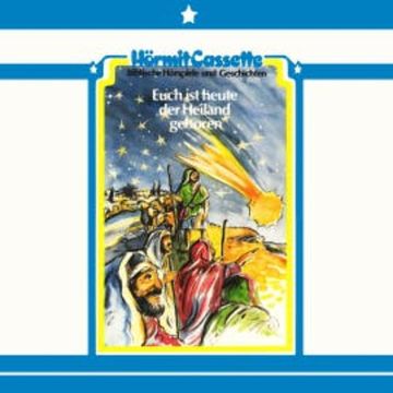 Euch ist heute der Heiland geboren audiobook, Peter van Woerden