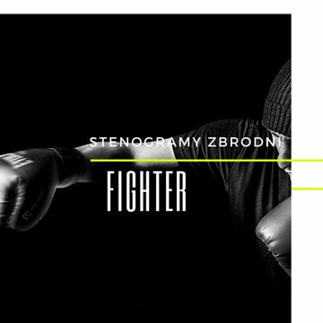 FIGHTER - kryminał, podcast, słuchowisko, antykryminał audiobook, Piotr Wielg