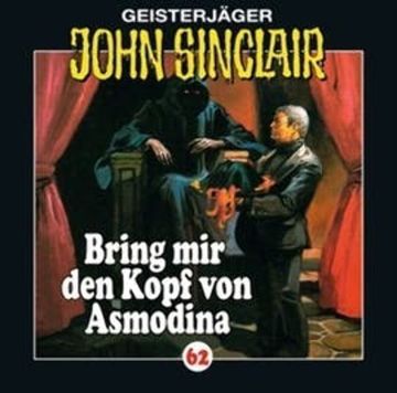 Bring mir den Kopf von Asmodina (John Sinclair 62) audiobook, Jason Dark