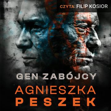 Gen zabójcy audiobook, Agnieszka Peszek