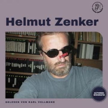 Helmut Zenker (Autorenbiografie) audiobook, Helmut Zenker