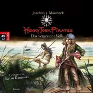Honky Tonk Pirates - Das vergessene Volk, Joachim Masannek