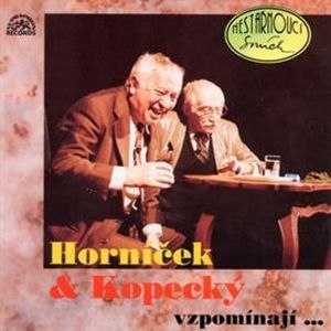 Horníček a Kopecký vzpomínají, Miloš Kopecký, Miroslav Horníček
