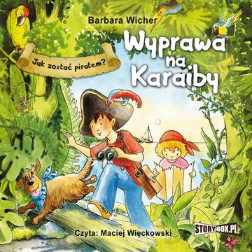 Jak zostać piratem? Wyprawa na Karaiby audiobook, Barbara Wicher