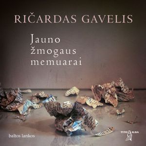 JAUNO ŽMOGAUS MEMUARAI, Ričardas Gavelis