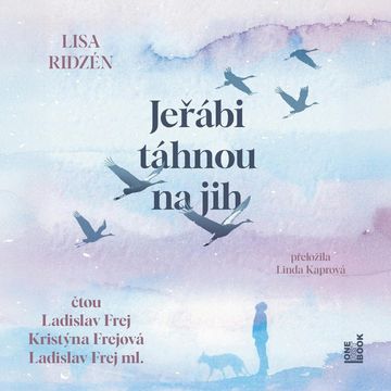 Jeřábi táhnou na jih audiobook, Lisa Ridzén