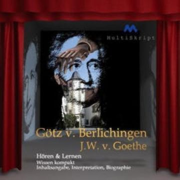 Johann Wolfgang von Goethe: Götz von Berlichingen audiobook, Johann Wolfgang von Goethe