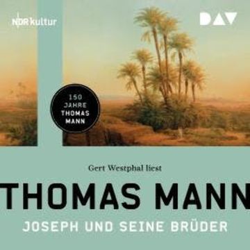 Joseph und seine Brüder (Gekürzt) audiobook, Thomas Mann
