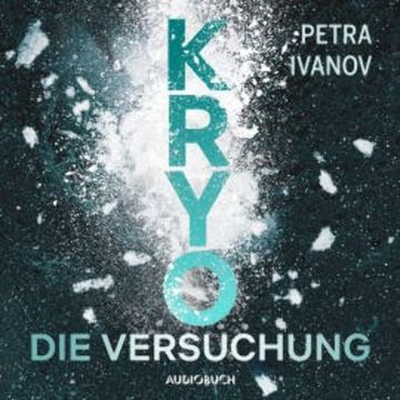 KRYO – Die Versuchung audiobook, Petra Ivanov