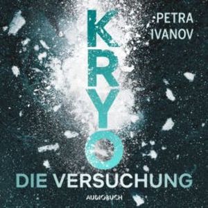 KRYO – Die Versuchung, Petra Ivanov