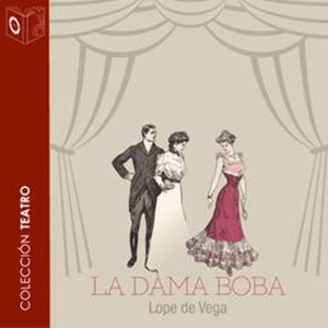 La dama boba, Lope de Vega