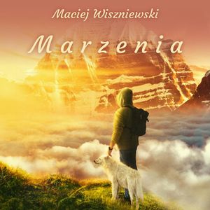 Marzenia, Maciej Wiszniewski