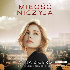 Miłość niczyja, Anna Ziobro