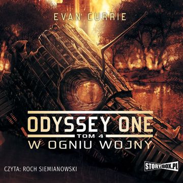 Odyssey One. Tom 4. W ogniu wojny, Evan Currie