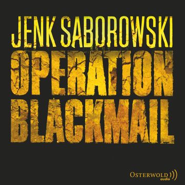 Operation Blackmail audiobook, Jenk Saborowski