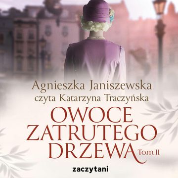 Owoce zatrutego drzewa - tom II audiobook, Agnieszka Janiszewska