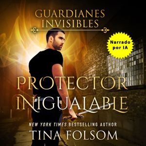 Protector Inigualable, Tina Folsom