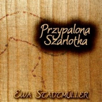 Przypalona szarlotka audiobook, Ewa Stadtmuller