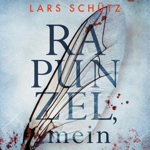 Rapunzel, mein, Lars Schütz