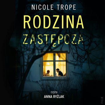 Rodzina zastępcza audiobook, Nicole Trope
