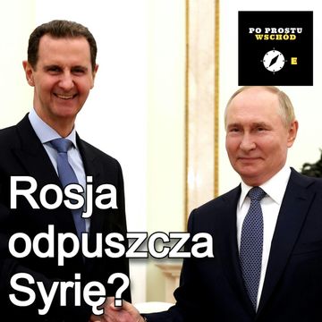 Rosja odwraca się od Syrii. Socmodernizm. Goście: Olszowska, Galusek audiobook, Piotr Pogorzelski