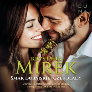 Smak dubajskiej czekolady, Krystyna Mirek
