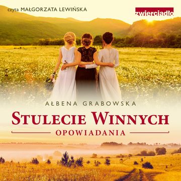 Stulecie Winnych. Opowiadania, Ałbena Grabowska