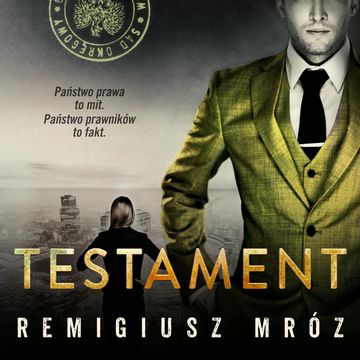 Testament. Joanna Chyłka. Tom 7, Remigiusz Mróz