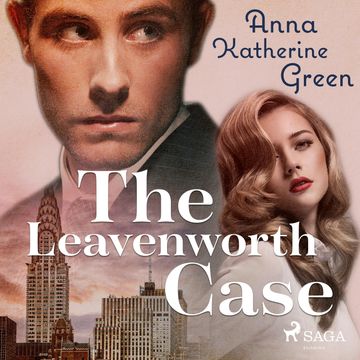 The Leavenworth case audiobook, Anna Katharine Green