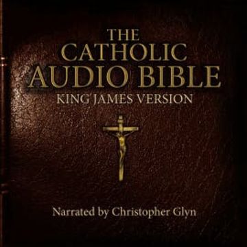 The Roman Catholic Audio Bible Complete 1 of 2 audiobook, Christopher Glyn
