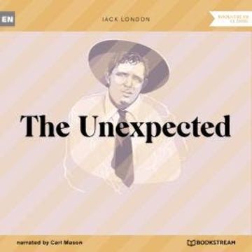 The Unexpected (Unabridged) audiobook, Jack London