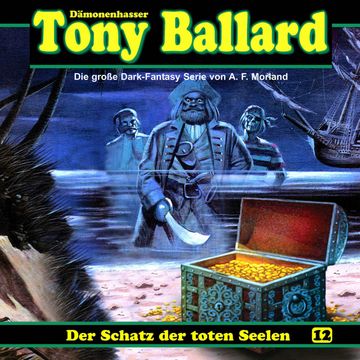Der Schatz der toten Seelen (Tony Ballard 12) audiobook, A. F. Morland, Christian Daber, Thomas Birker