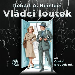 Vládci loutek, Robert Anson Heinlein