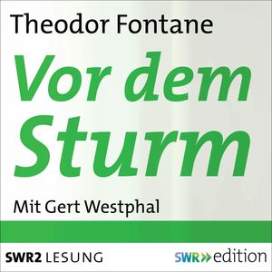 Vor dem Sturm, Theodor  Fontane