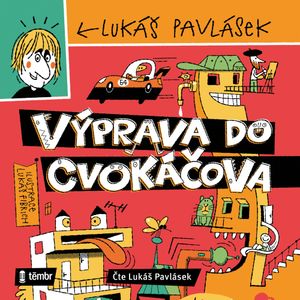 Výprava do Cvokáčova, Lukáš Pavlásek