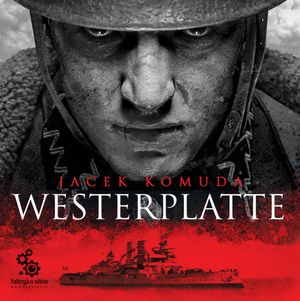Westerplatte. Tom 2, Jacek Komuda
